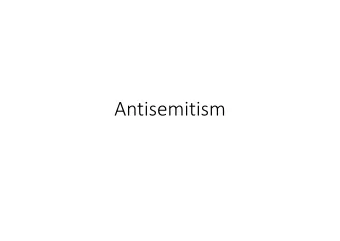Antisemitism Some comments:  Christianitys New Testament has been the most dangerous
