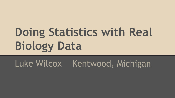 doing statistics with real biology data