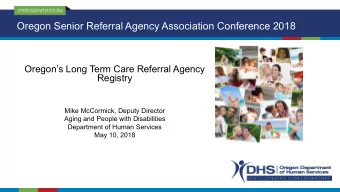 Oregon Senior Referral Agency Association Conference 2018  Oregons Long Term Care Referral