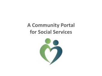for Social Services  An electronic referral system developed in 2013 to  connect community-based