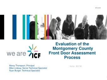 we are  Front Door Assessment  Process  Marcy Thompson, Principal  J u l y  2 0 1 8  Mike Lindsay,