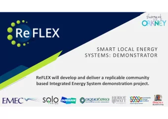 SMART LOCAL ENERGY  SYSTEMS: DEMONSTRATOR  ReFLEX will develop and deliver a replicable community