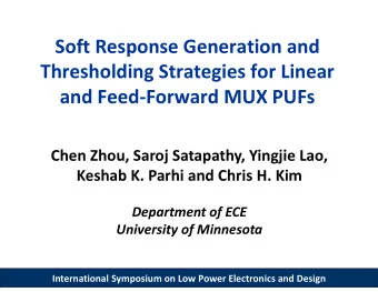 Soft Response Generation and  Thresholding Strategies for Linear  and Feed-Forward MUX PUFs  Chen