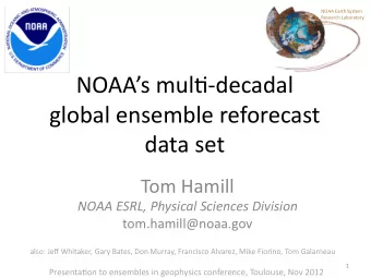 data  set   Tom  Hamill    NOAA  ESRL,  Physical  Sciences  Division