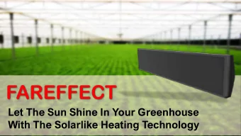 Let The Sun Shine In Your Greenhouse  With The Solarlike Heating Technology What is Heat?  Let