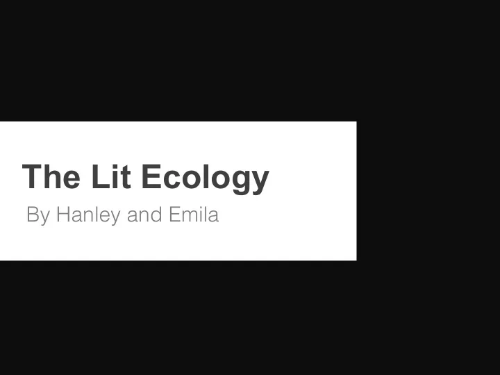 the lit ecology