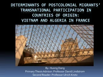 TRANSNATIONAL PARTICIPATION IN  COUNTRIES OF ORIGIN:  VIETNAM AND ALGERIA IN FRANCE  By: Huong Dang
