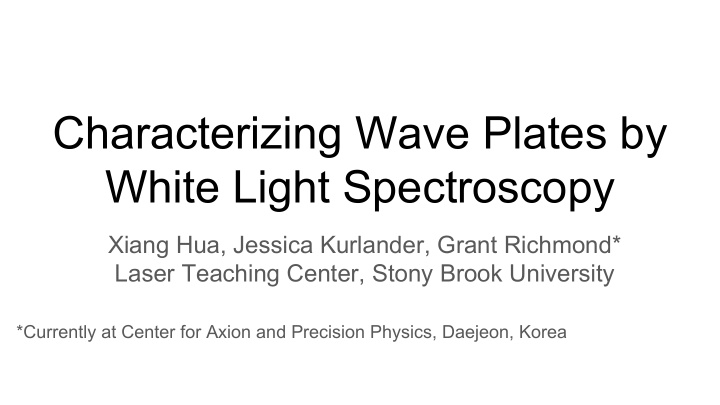 characterizing wave plates by white light spectroscopy