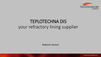 your refractory lining supplier  Radomr Janisch  HIS  ISTORY  Company Teplotechna DIS s.r.o