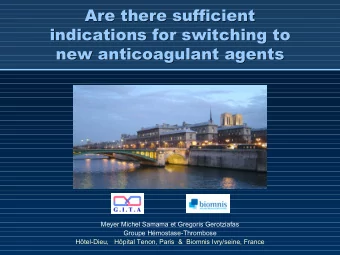 Are there sufficient  Are there sufficient  indications for switching to  indications for switching