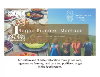 Ecosystem and climate restoration through soil care,  regenerative farming, land care and positive