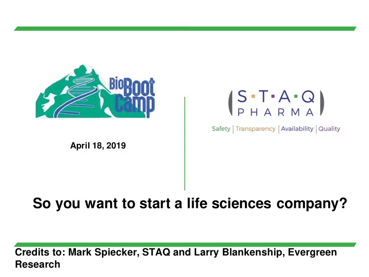 so you want to start a life sciences company
