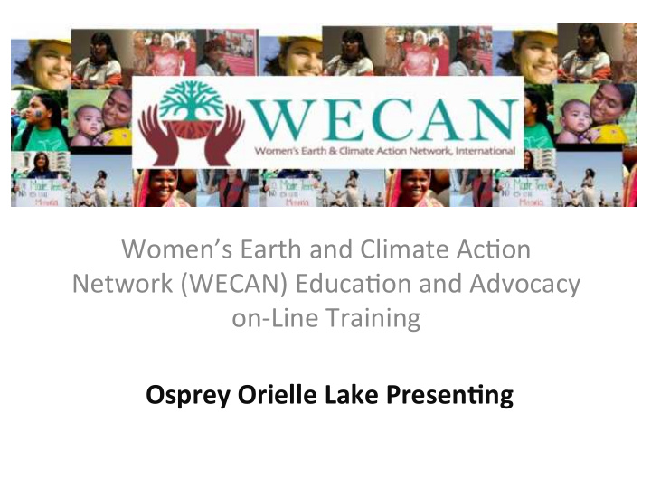 women s earth and climate ac4on network wecan educa4on