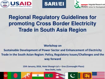 Trade in South Asia Region  Workshop on  Sustainable Development of Power Sector and Enhancement of