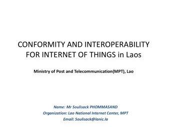 FOR INTERNET OF THINGS in Laos  Ministry of Post and Telecommunication(MPT), Lao  Name: Mr