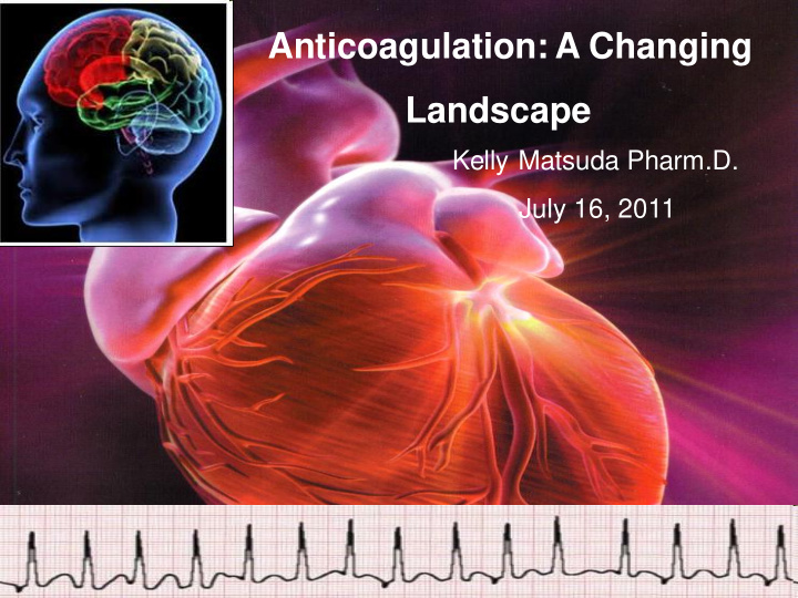 anticoagulation a changing landscape