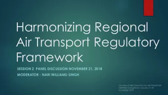 Framework  SESSION 2  PANEL DISCUSSION NOVEMBER 21, 2018  MODERATOR - NARI WILLIAMS-SINGH