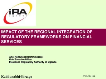 IMPACT OF THE REGIONAL INTEGRATION OF  REGULATORY FRAMEWORKS ON FINANCIAL  SERVICES  Alhaj