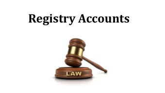 Registry Accounts  Presented by  Sandra K. Sanders  County Clerk, Wharton County, Texas  May 9,