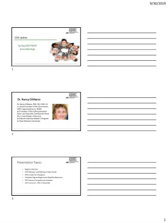 9/30/2019  CDR Update  Spring 2019 NDEP  Area Meetings  1  Dr.  . Na  Nancy DiMarco  Dr. Nancy