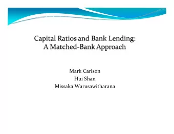 Mark Carlson Hui Shan Missaka Warusawitharana  Motivation  Concerns about the impact of bank