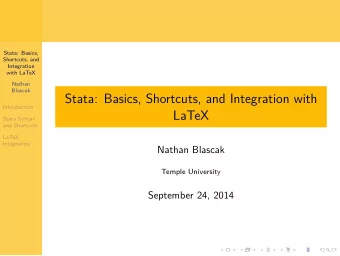Stata: Basics, Shortcuts, and Integration with  Introduction  LaTeX  Stata Syntax  and Shortcuts