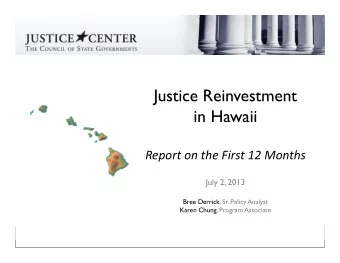 !  !  !  ! Justice Reinvestment ! in Hawaii ! !&quot;#$%&amp;'()*+$',-' !&quot;#&quot;$ '.$%$/''