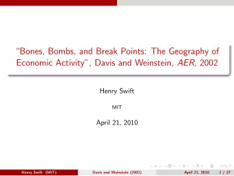 Bones, Bombs, and Break Points: The Geography of Economic Activity, Davis and Weinstein, AER