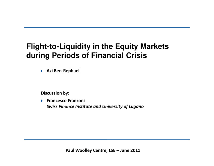 flight to liquidity in the equity markets during periods