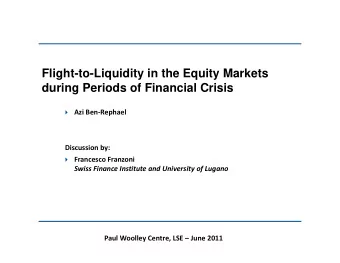 Flight-to-Liquidity in the Equity Markets  during Periods of Financial Crisis  Azi Ben