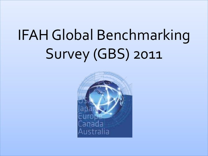 ifah global benchmarking survey gbs 2011 contents