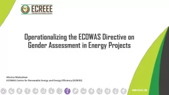 Operationalizing the ECOWAS Directive on  Gender Assessment in Energy Projects  Monica Maduekwe