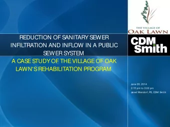 REDUCTION OF SANITARY SEWER  INFIL  TRATION AND INFLOW IN A PUBLIC  SEWER SYSTEM  A CASE STUDY OF