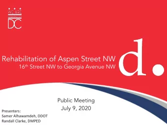 Rehabilitation of Aspen Street NW 16 th Street NW to Georgia Avenue NW  Public Meeting  July 9,