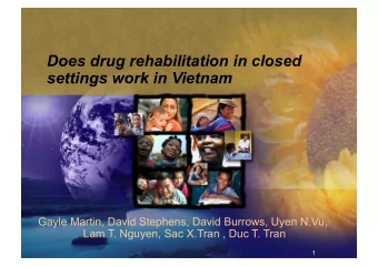 Does drug rehabilitation in closed  settings work in Vietnam  Gayle Martin, David Stephens, David