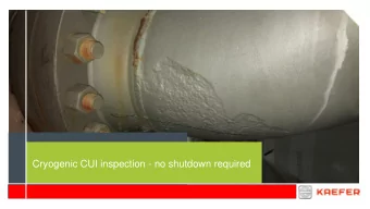 Cryogenic CUI inspection - no shutdown required  Cryogenic CUI inspection - no shutdown required