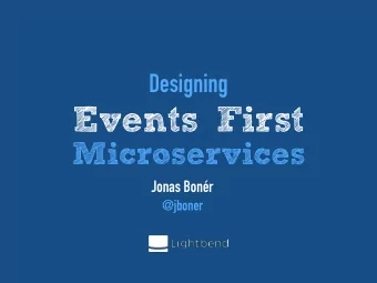 Events First  Microservices  Jonas Bonr  @jboner  So, you want to do  microservices?  Make sure
