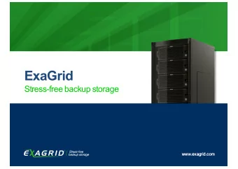 ExaGrid  Backup School  Stress-free backup storage  www.exagrid.com  www.exagrid.com