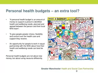 Personal health budgets  an extra tool?   A personal health budget is an amount of  money