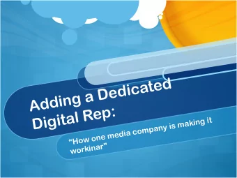 Adding a Dedicated  Digital Rep:  t  i  g  n  i  k  a  m  s  i  y  n  a  p  m  o  c  a  i  d  e  m