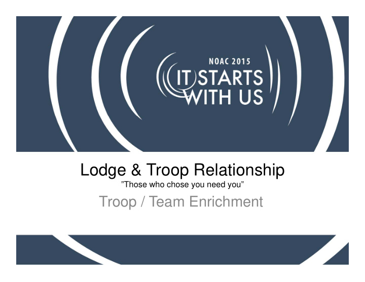 lodge troop relationship