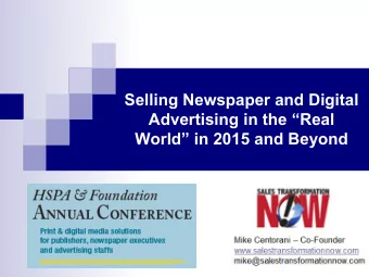 Selling Newspaper and Digital  Advertising in the Real  World in 2015 and Beyond  Discussion
