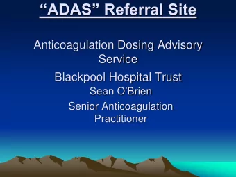 Blackpool Hospital Trust Sean OBrien  Senior Anticoagulation  Practitioner  WHAT DO WE DO!