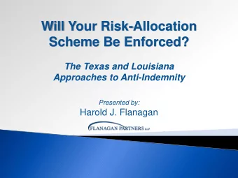 Will Your Risk-Allocation  Scheme Be Enforced?  The Texas and Louisiana  Approaches to