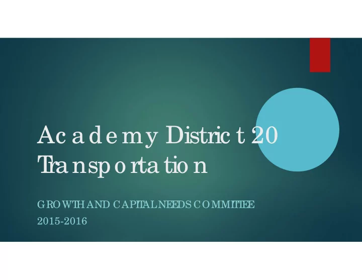 ac ade my distric t 20 t ranspo rtatio n