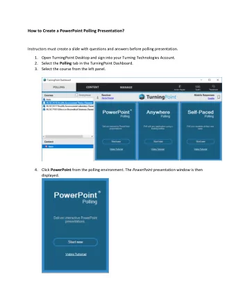 How to Create a PowerPoint Polling Presentation?  Instructors must create a slide with questions