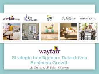 Strategic Intelligence: Data-driven  Business Growth  Liz Graham, VP Sales &amp; Service  Agenda