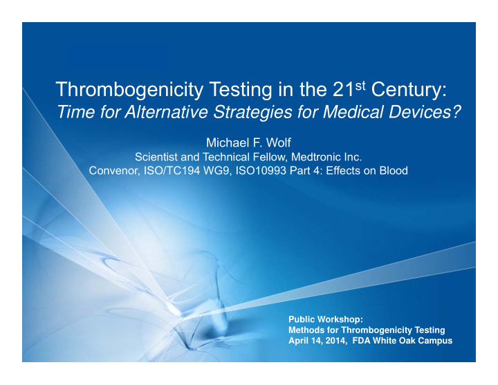 thrombogenicity testing in the 21 st century
