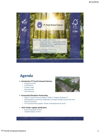 Agenda  Introduction PT Pundi Uniwood Industry    Company profile    Certifications