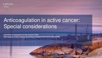 Special considerations  A LEO Pharma Symposium on the occasion of the:  23rd Congress of the